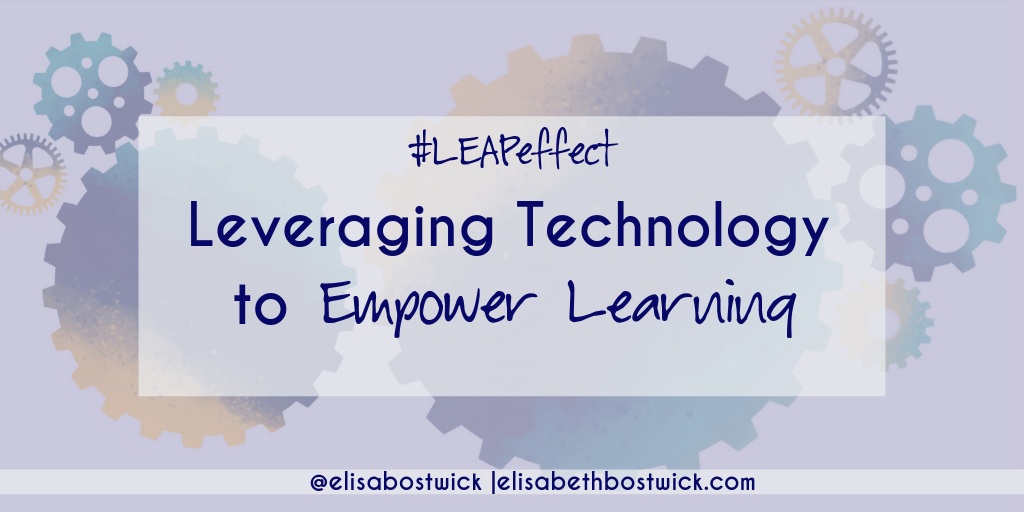 Leveraging Technology to Empower Learning