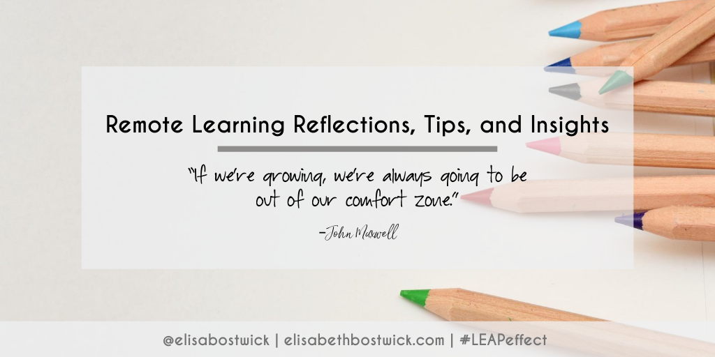 Remote Learning Reflections, Tips, and Insights
