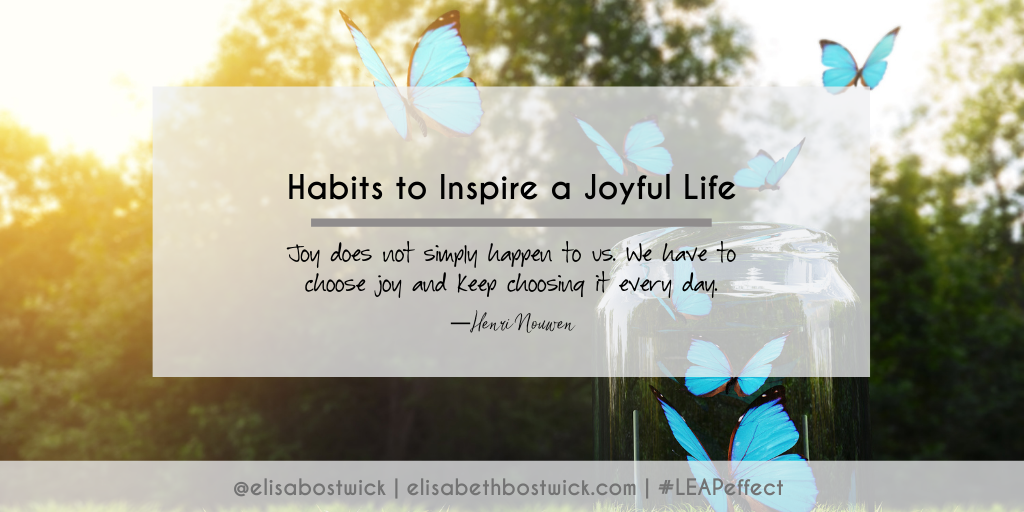 Habits to Inspire a Joyful Life